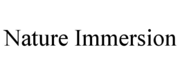NATURE IMMERSION trademark