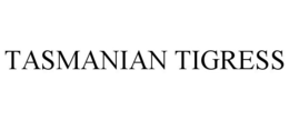 TASMANIAN TIGRESS trademark