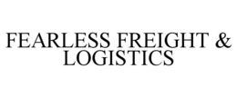 FEARLESS FREIGHT & LOGISTICS trademark