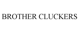 BROTHER CLUCKERS trademark