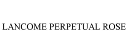 LANCOME PERPETUAL ROSE trademark