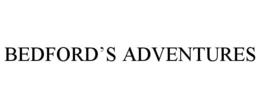 BEDFORD'S ADVENTURES trademark