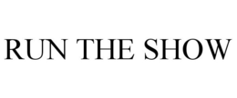 RUN THE SHOW trademark