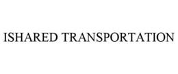 ISHARED TRANSPORTATION trademark