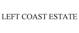 LEFT COAST ESTATE trademark