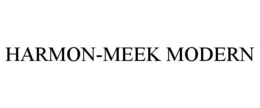 HARMON-MEEK MODERN trademark