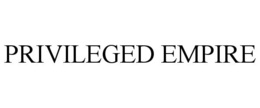 PRIVILEGED EMPIRE trademark