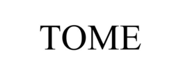TOME trademark