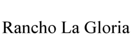 RANCHO LA GLORIA trademark