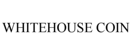 WHITEHOUSE COIN trademark