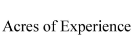 ACRES OF EXPERIENCE trademark