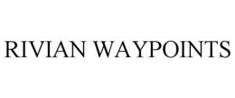 RIVIAN WAYPOINTS trademark