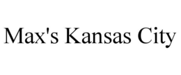 MAX'S KANSAS CITY trademark
