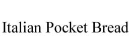 ITALIAN POCKET BREAD trademark