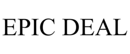 EPIC DEAL trademark