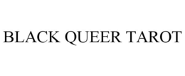 BLACK QUEER TAROT trademark