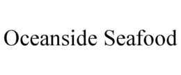 OCEANSIDE SEAFOOD trademark