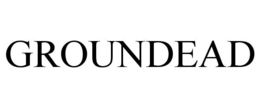 GROUNDEAD trademark