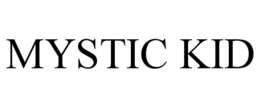 MYSTIC KID trademark