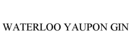 WATERLOO YAUPON GIN trademark