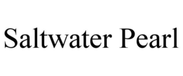 SALTWATER PEARL trademark