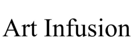 ART INFUSION trademark