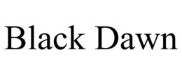 BLACK DAWN trademark