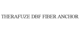 THERAFUZE DBF FIBER ANCHOR trademark