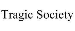 TRAGIC SOCIETY trademark