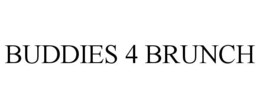 BUDDIES 4 BRUNCH trademark