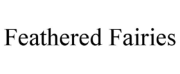 FEATHERED FAIRIES trademark
