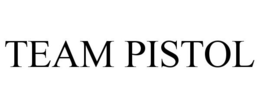 TEAM PISTOL trademark