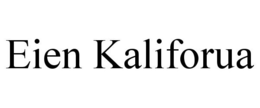 EIEN KALIFORUA trademark