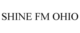 SHINE FM OHIO trademark