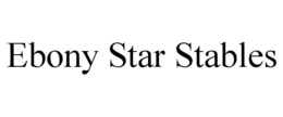 EBONY STAR STABLES trademark