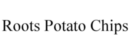 ROOTS POTATO CHIPS trademark
