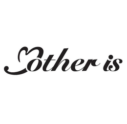 MOTHER IS trademark