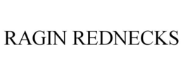 RAGIN REDNECKS trademark