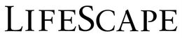 LIFESCAPE trademark