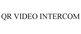 QR VIDEO INTERCOM trademark