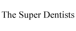 THE SUPER DENTISTS trademark