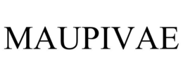 MAUPIVAE trademark