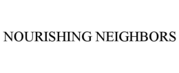 NOURISHING NEIGHBORS trademark