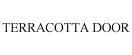 TERRACOTTA DOOR trademark