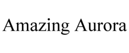 AMAZING AURORA trademark