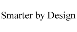 SMARTER BY DESIGN trademark