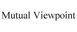 MUTUAL VIEWPOINT trademark