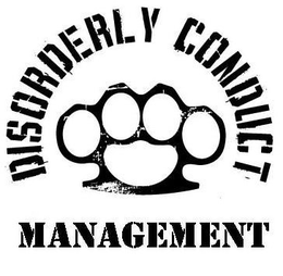 DISORDERLY CONDUCT MANAGEMENT trademark