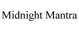 MIDNIGHT MANTRA trademark