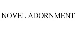 NOVEL ADORNMENT trademark